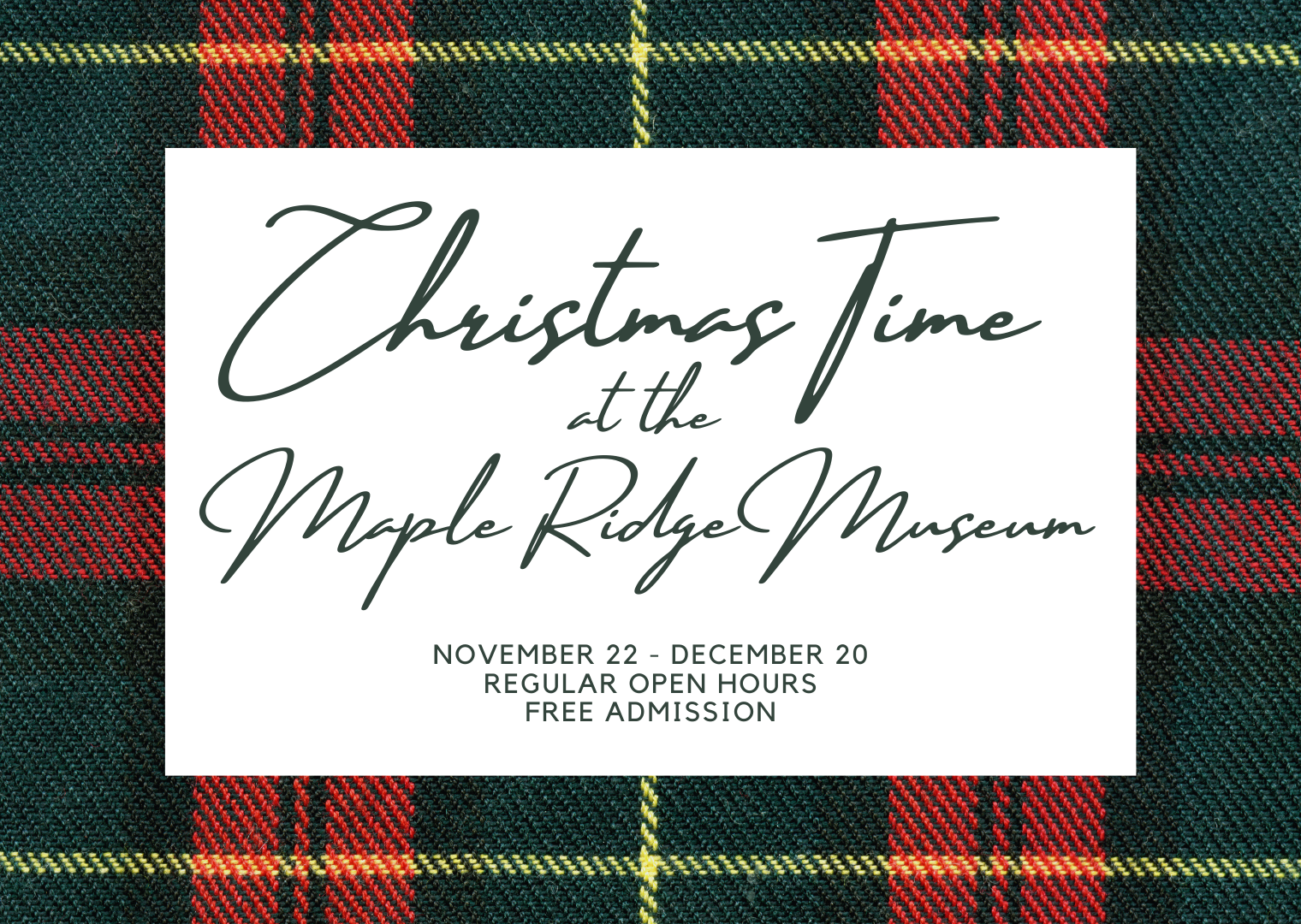 Maple Ridge Time Christmas time at the Maple Ridge museum – Maple Ridge Museum